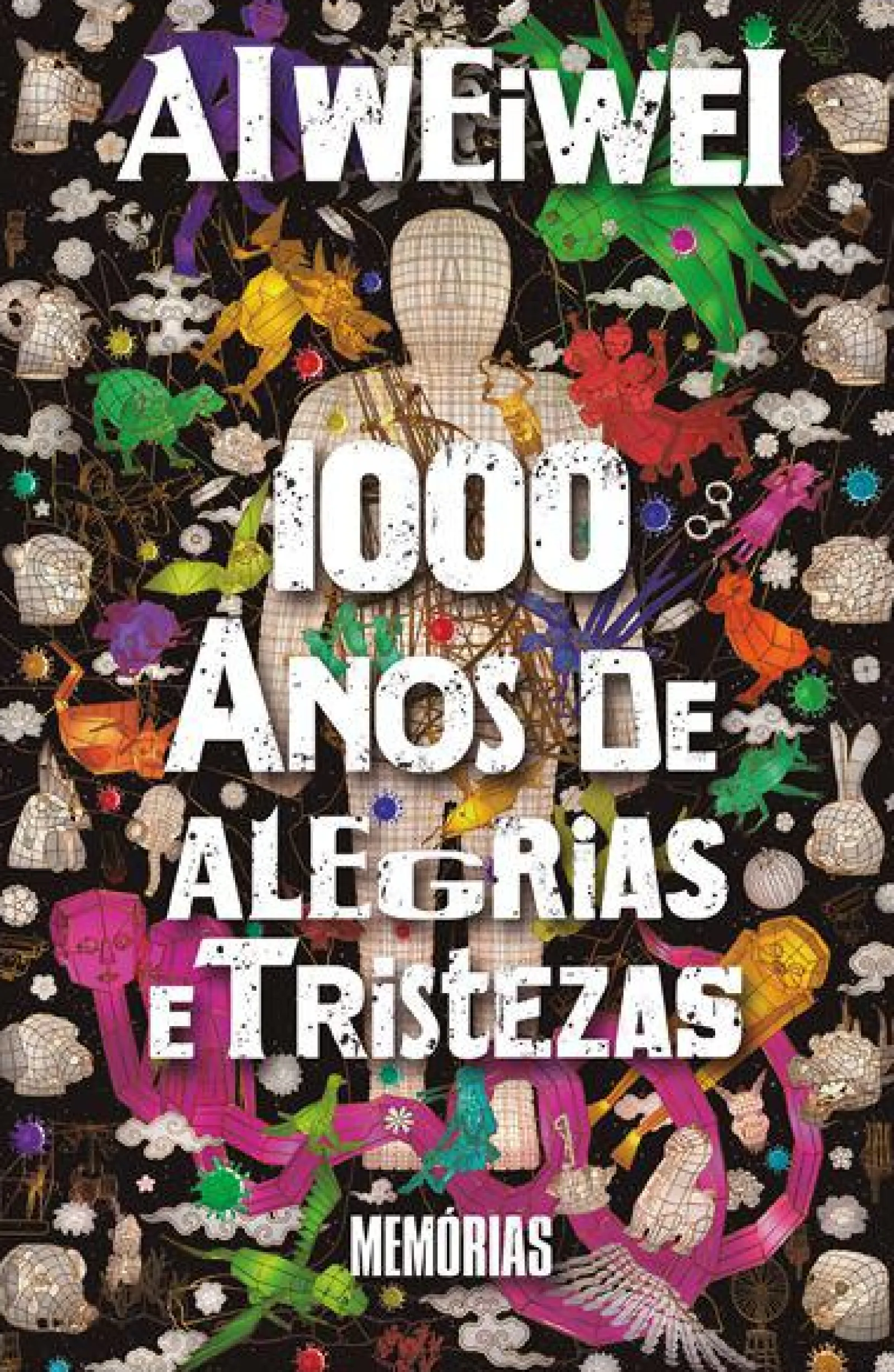 Objectiva 1000 Anos de Alegrias e Tristezas de Ai Weiwei - Memórias^ Vidas Reais