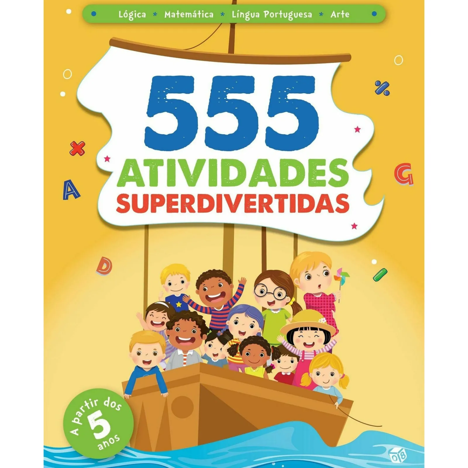 Zero A Oito 555 Atividades Superdivertidas de Vários Autores^ Atividades