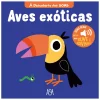 Asa À Descoberta dos Sons - Aves Exóticas de Marion Billet^ Bebé