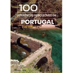 Casa Das Letras 100 Experiências Inesquecíveis em Portugal de Joke Langens e Dirk Timmerman^ Tempos Livres