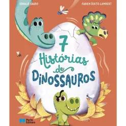 Porto Editora 7 Histórias de Dinossauros^ Literatura Infantil