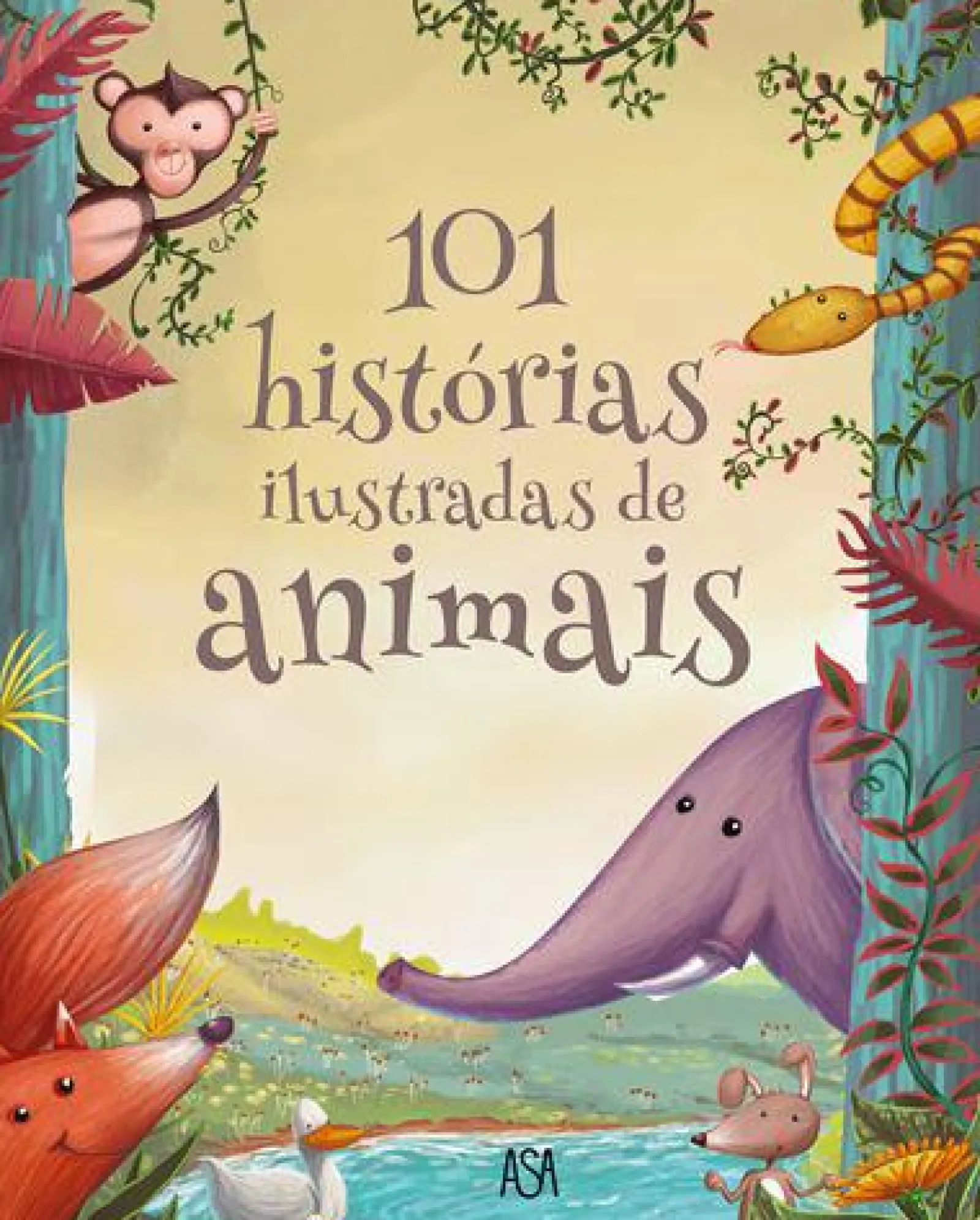 Asa 101 Histórias Ilustradas de Animais de Carole Wilkinson^ Literatura Infantil