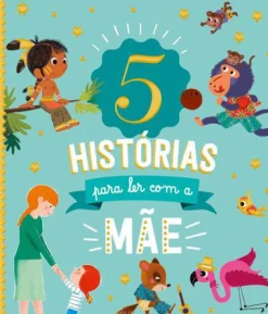 Porto Editora 5 Histórias para Ler com a Mãe^ Literatura Infantil