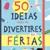 Lilliput 50 Ideias para Te Divertires nas Férias de Kim Hankinson^ Atividades