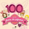 Jacarandá 100 Ideias para uma Festa de Pijama Fantástica!^ Atividades