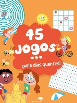 Jacarandá 45 Jogos... para Dias Quentes!^ Atividades