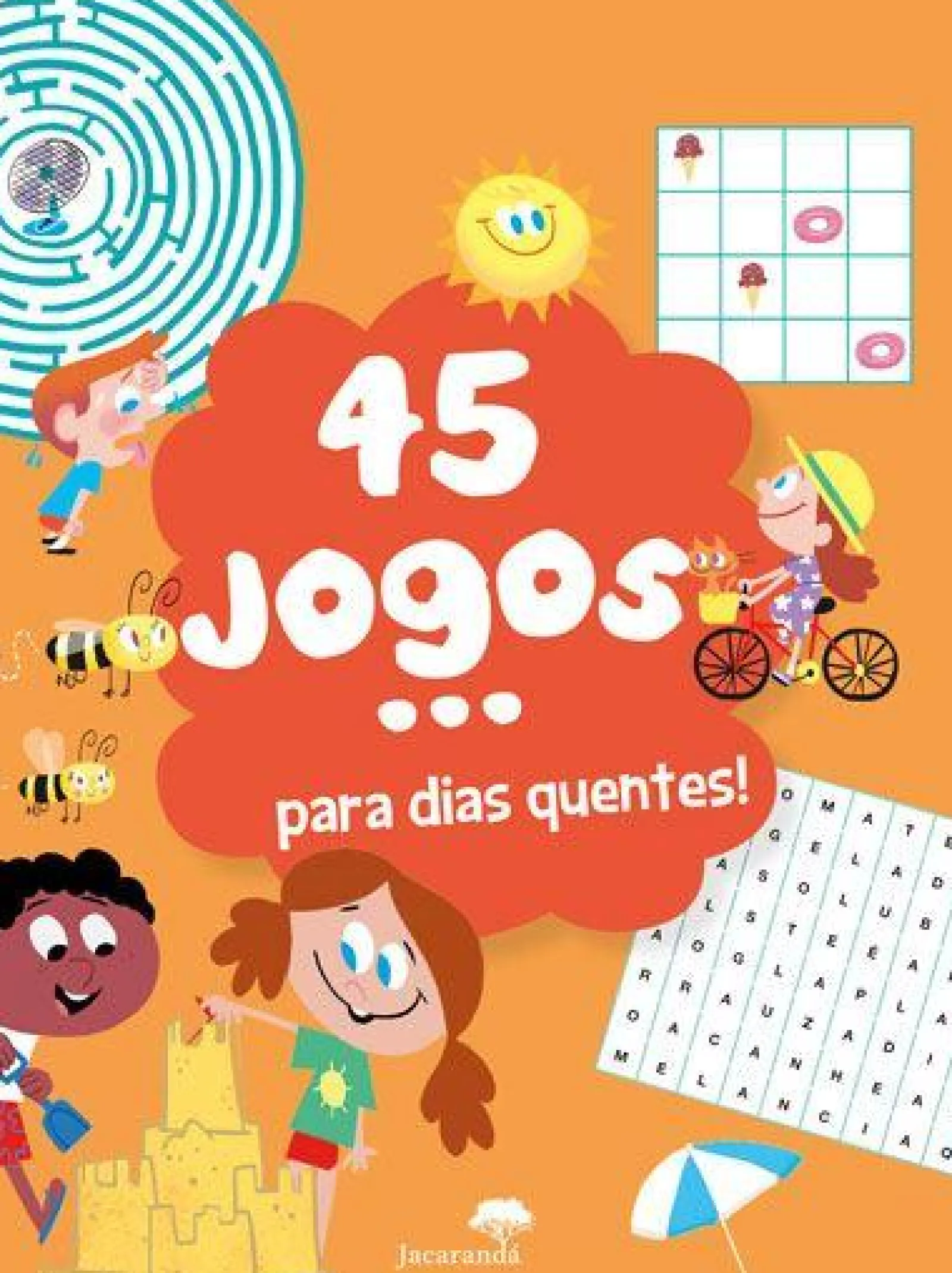 Jacarandá 45 Jogos... para Dias Quentes!^ Atividades