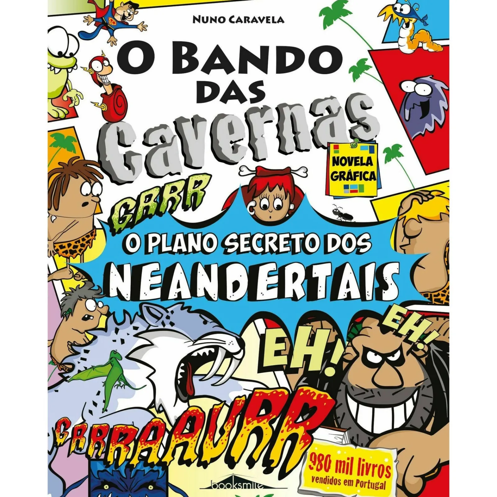 Booksmile 2 o Plano Secreto dos Neandertais de Nuno Caravela^ Coleções Juvenis