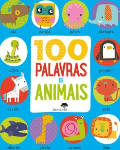 Jacarandá 100 Palavras de Animais de Dawn Machell^ Bebé