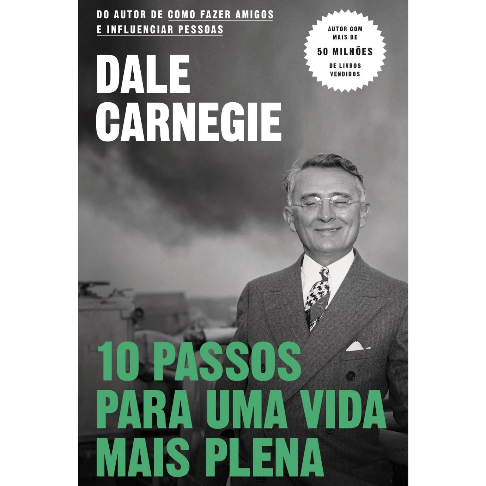 Objectiva 10 Passos para uma Vida Mais Plena de Dale Carnegie^ Desenvolvimento Pessoal