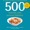 Vogais 500 Receitas com Poucos Hidratos de Deborah Gray^ Culinária