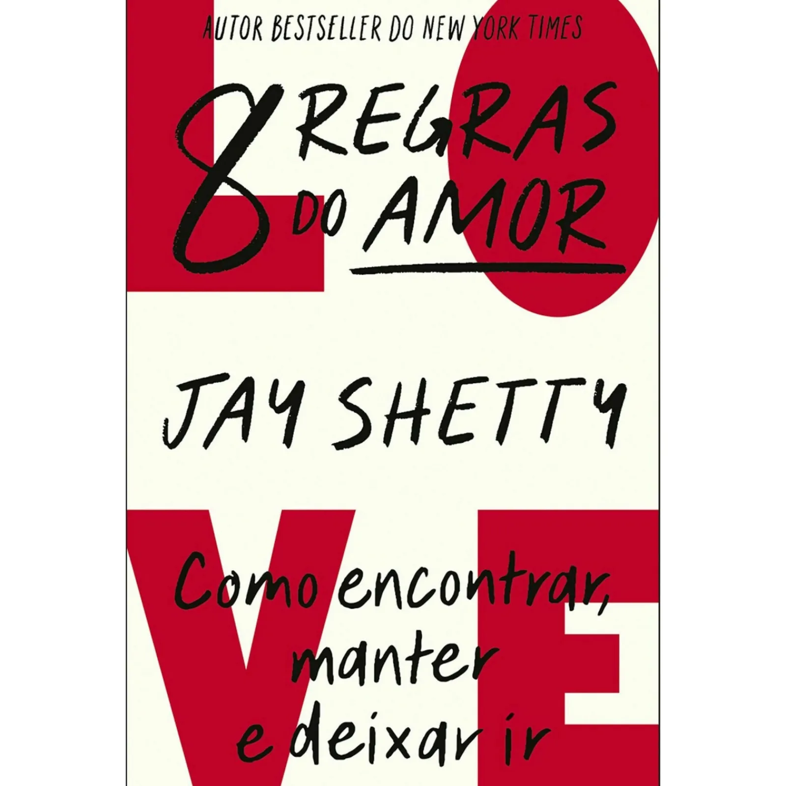 Albatroz 8 Regras do Amor - Como Encontrar, Manter e Deixar Ir de Jay Shetty^ Desenvolvimento Pessoal