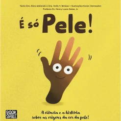 Booksmile É Só Pele! de Nina Jablonski e Holly McGee^ Literatura Infantil