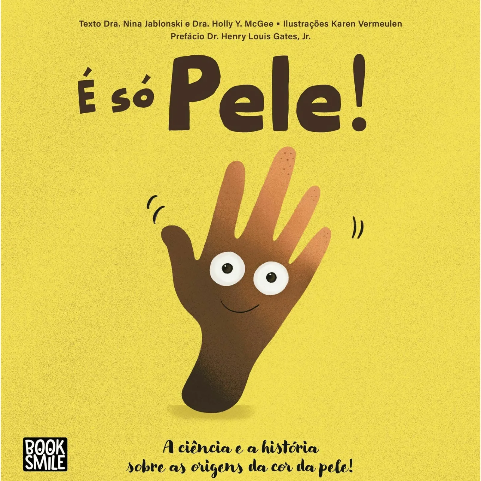 Booksmile É Só Pele! de Nina Jablonski e Holly McGee^ Literatura Infantil
