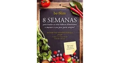 Quinta Essência 8 Semanas para Mudar os seus Hábitos Alimentares e Manter o seu Peso para Sempre^ Saúde E Bem Estar