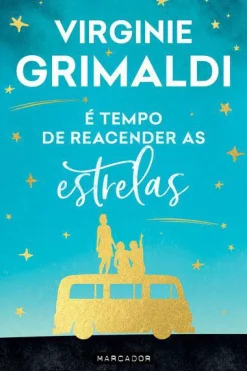 Marcador É Tempo de Reacender as Estrelas de Virginie Grimaldi^ Romance