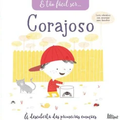 Lilliput É Tão Fácil Ser… 4: Corajoso de Vários Autores - À Descoberta das Primeiras Emoções^ Literatura Infantil