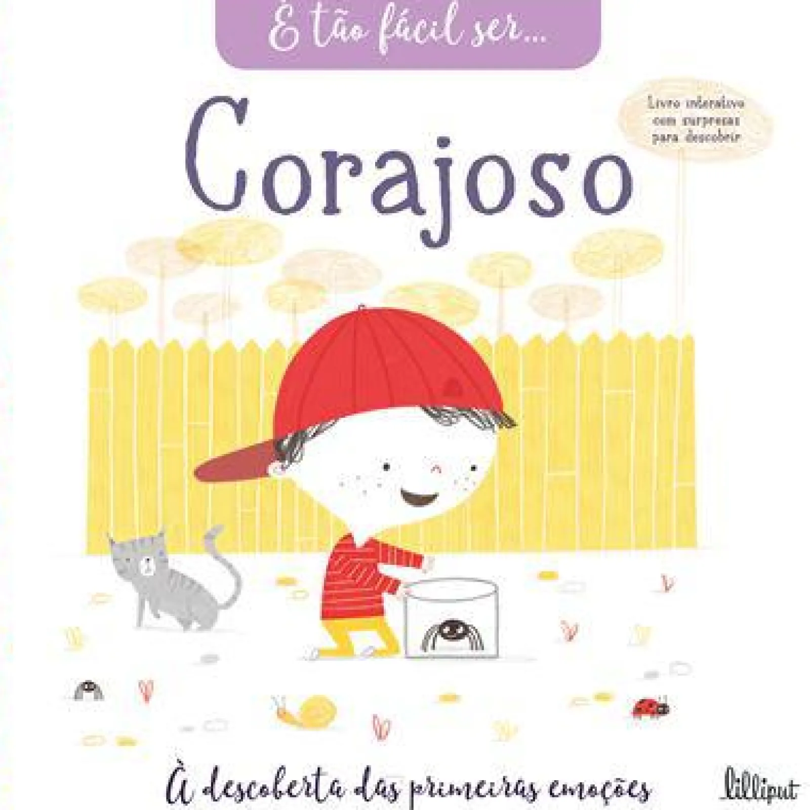 Lilliput É Tão Fácil Ser… 4: Corajoso de Vários Autores - À Descoberta das Primeiras Emoções^ Literatura Infantil