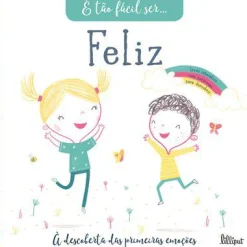 Lilliput É Tão Fácil Ser… 2: Feliz de Vários Autores - À Descoberta das Primeiras Emoções^ Literatura Infantil