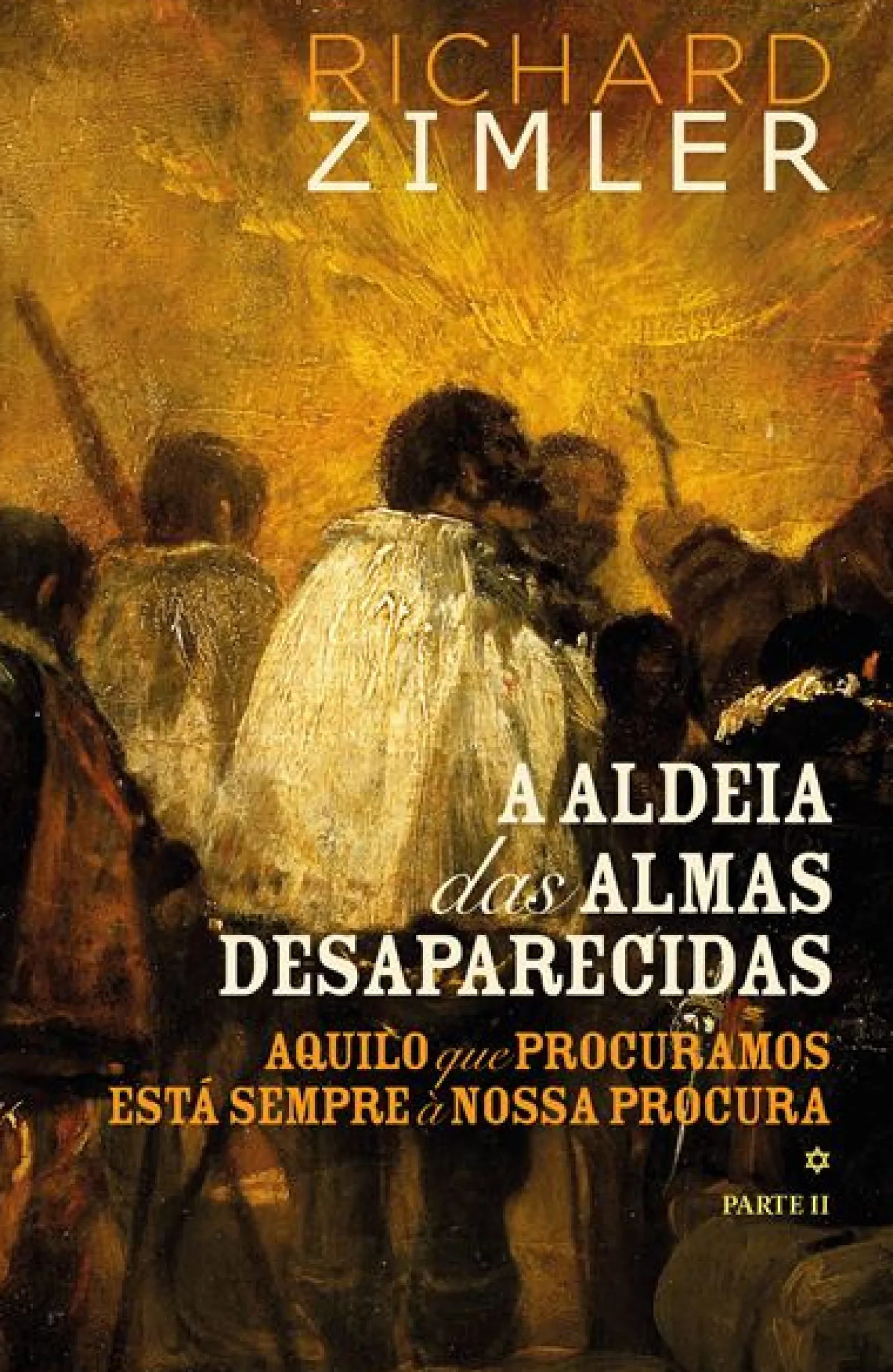 Porto Editora A Aldeia das Almas Desaparecidas II de Richard Zimler^ Romance