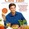 Lua De Papel A Alimentação Cura Tudo de Mehmet Oz - Os Superalimentos que Emagrecem, Rejuvenescem e Garantem uma Saúde de Ferro^ Saúde E Bem Estar