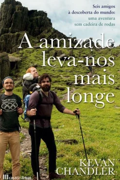 Casa Das Letras A Amizade Leva-nos Mais Longe de Kevan Chandler^ História E Política