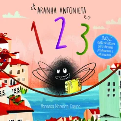 Booksmile A Aranha Antonieta e o 1 2 3 de Vanessa Namora Caeiro^ Literatura Infantil