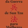 Arena Pt A Arte da Guerra de Sun Tzu para Mulheres de Catherine Huang e A. D. Rosenberg^ Desenvolvimento Pessoal