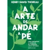 Ideias De Ler A Arte de Andar a Pé de Henry David Thoreau^ Espiritualidade