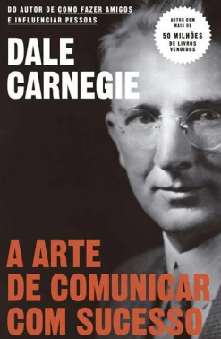 Objectiva A Arte de Comunicar com Sucesso de Dale Carnegie^ Desenvolvimento Pessoal