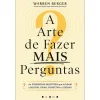 Vogais A Arte de Fazer Mais Perguntas de Warren Berger^ Desenvolvimento Pessoal