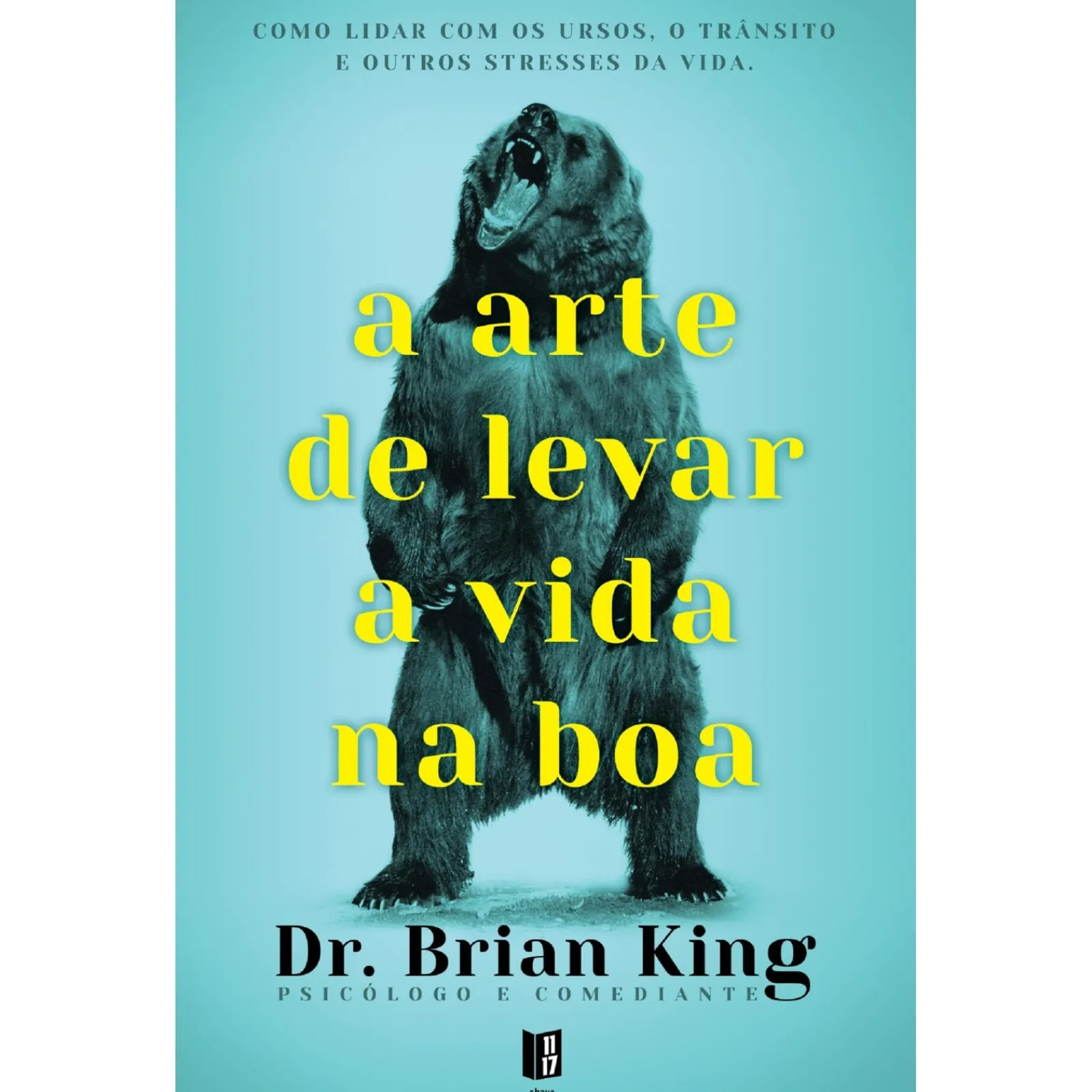 11 X 17 A Arte de Levar a Vida na Boa de Brian King - Livro de Bolso^ Livros De Bolso
