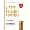 Clube Do Autor A Arte de Saber Comprar de Nick Maggiulli - Estratégias Eficazes e Acessíveis para Poupar e Gerar Riqueza^ Desenvolvimento Pessoal