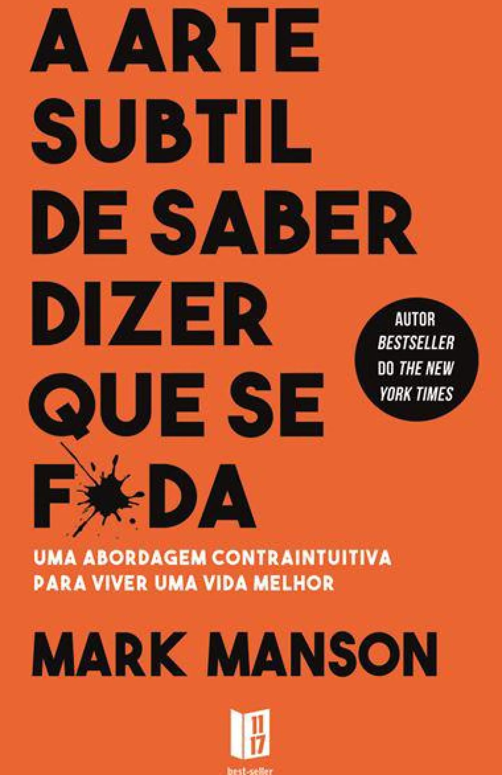 11 X 17 A Arte Subtil de Saber Dizer que Se F*da de Mark Manson - Livro de Bolso^ Livros De Bolso