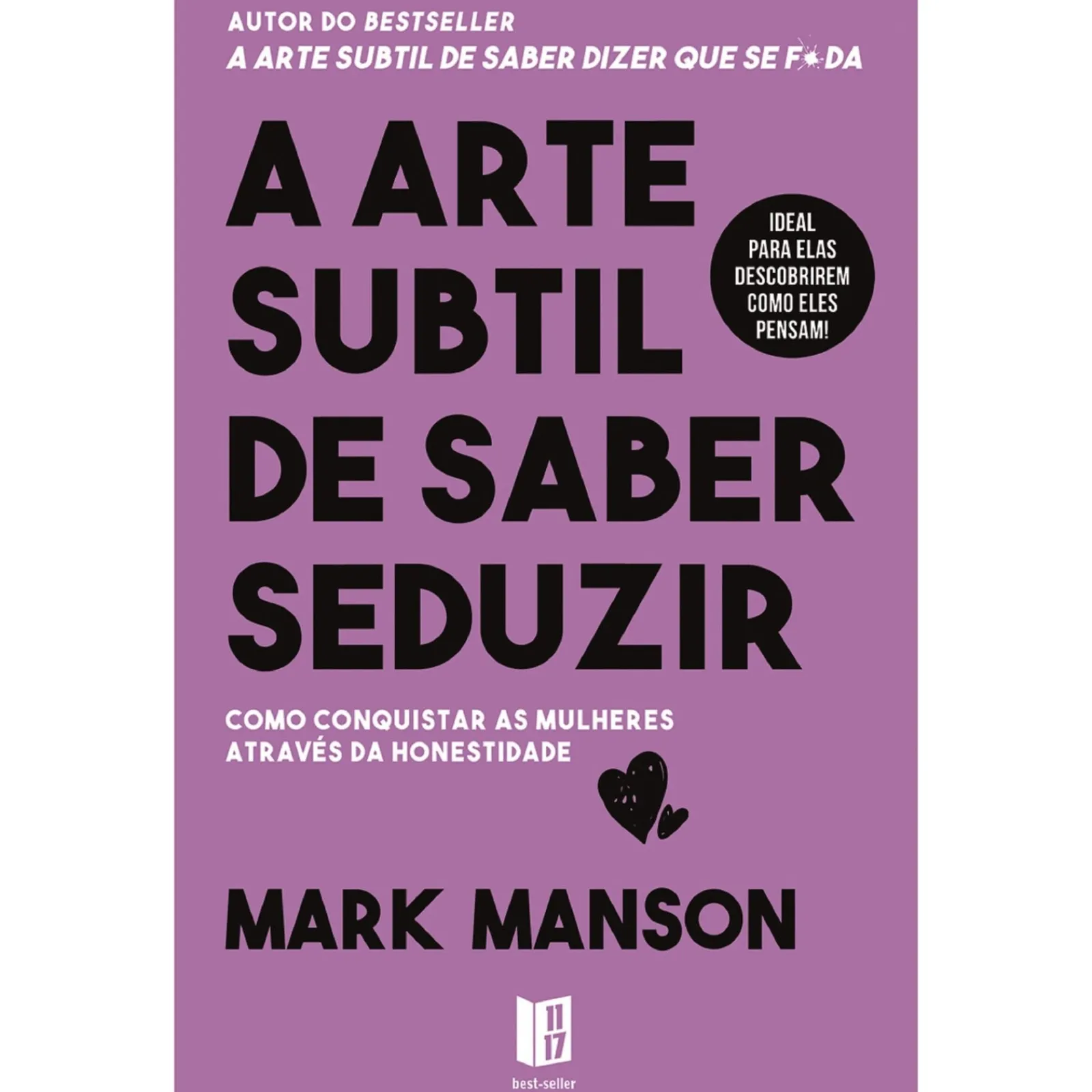 11 X 17 A Arte Subtil de Saber Seduzir de Mark Manson - Livro de Bolso^ Livros De Bolso