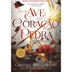 Clube Do Autor A Ave e o Coração de Pedra de Carissa Broadbent^ Fantástico