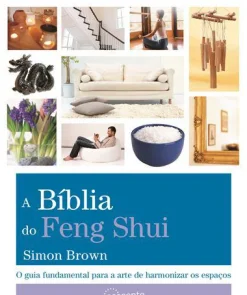 Nascente A Bíblia do Feng Shui^ Tempos Livres