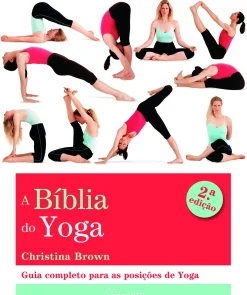 Nascente A Bíblia do Yoga de Christina Brown - (2ª Edição)^ Saúde E Bem Estar