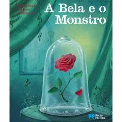 Porto Editora A Bela e o Monstro de Jeanne-Marie Leprince de Beaumont^ Literatura Infantil