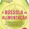 Nascente A Bússola da Alimentação de Bas Kast - Os 12 Princípios Científicos para uma Alimentação Saudável e uma Vida Mais Longa^ Saúde E Bem Estar