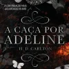 Cultura A Caça por Adeline de H. D. Carlton^ Romance