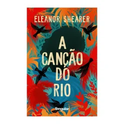 Singular A Canção do Rio de Eleanor Shearer^ Romance