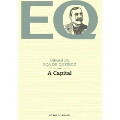 Livros Do Brasil A Capital de Eça de Queiroz^ Romance