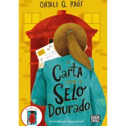 Booksmile A Carta com o Selo Dourado de Onjali Q. Raúf^ Literatura Juvenil