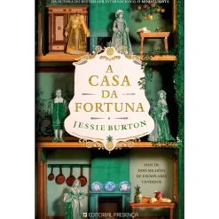 Presença A Casa da Fortuna de Jessie Burton^ Romance