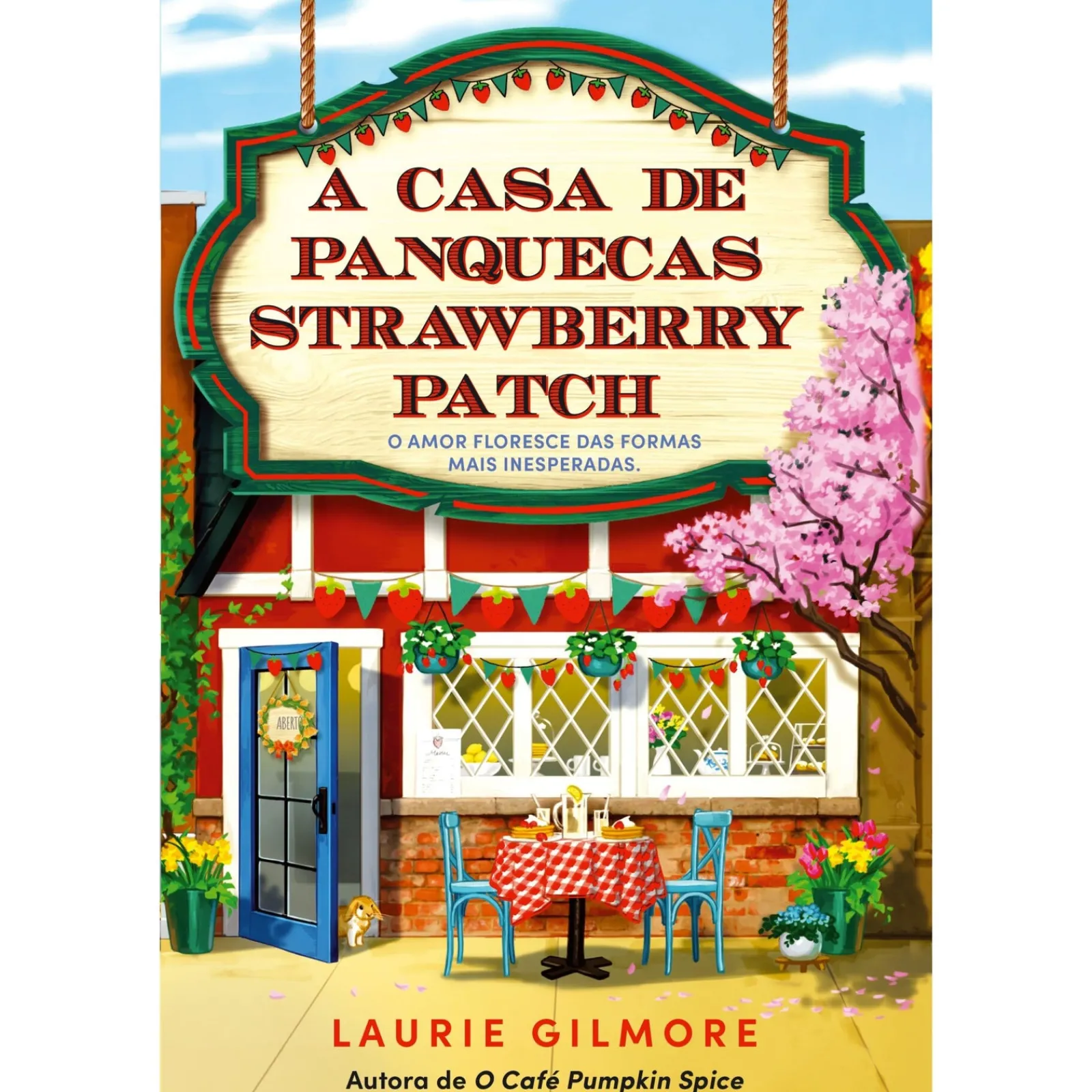 Quinta Essência A Casa de Panquecas Strawberry Patch de Laurie Gilmore^ Young Adult
