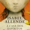 Porto Editora A Casa dos Espíritos de Isabel Allende^ Romance