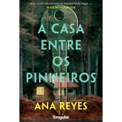 Singular A Casa Entre os Pinheiros de Ana Reyes^ Policial