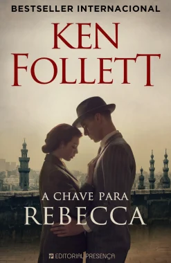 Presença A Chave para Rebecca de Ken Follett^ Desenvolvimento Pessoal