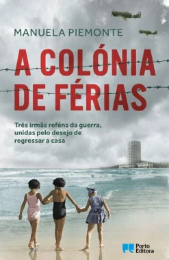 Porto Editora A Colónia de Férias de Manuela Piemonte^ Romance